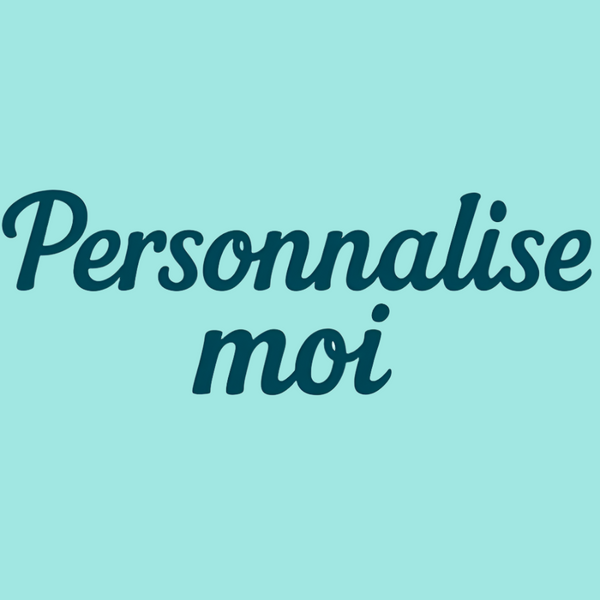 Personnalise moi